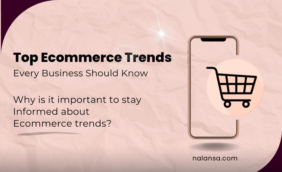 Ecommerce trends, Top Ecommerce trends, 8 Ecommerce trends, Nalansa, Top Ecommerce Trends for 2024